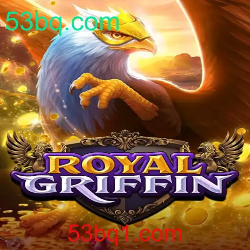 RoyalGriffin: O Jogo de Estratégia Inovador Desafiando as Normas com 53bq.com